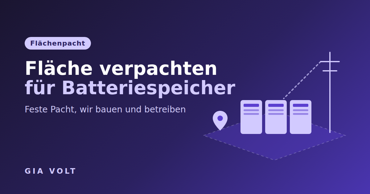 Fläche verpachten für Batteriespeicher: Speicher auf einer Pachtfläche mit Netzanschluss